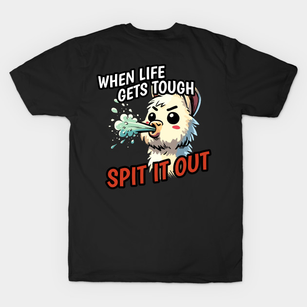 When life is tough spit it out Llama by DoodleDashDesigns